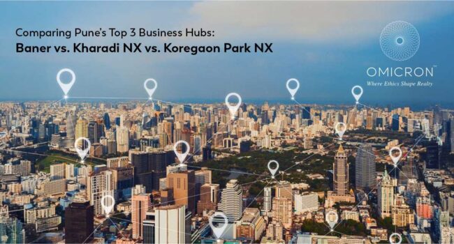 Comparing Pune’s Top 3 Business Hubs: Baner vs. Kharadi NX vs. Koregaon Park NX