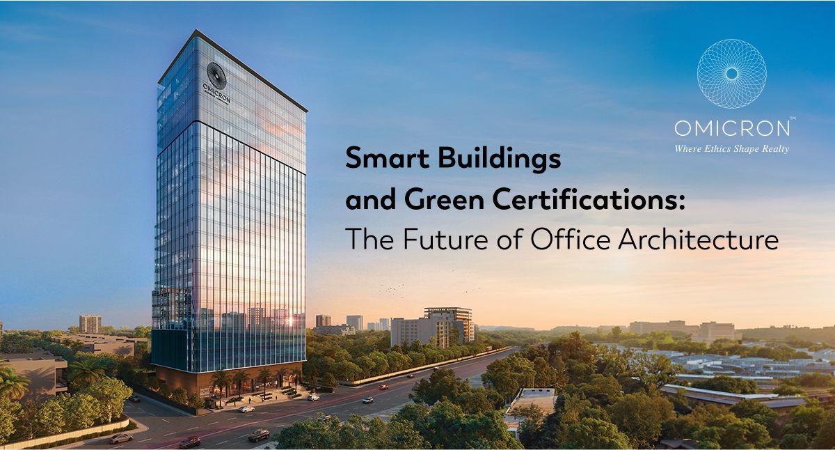 Smart Buildings and Green Certifications: The Future of Office Architecture